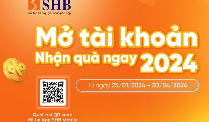 SHB tiếp tục ưu đãi khách hàng mở tài khoản trực tuyến