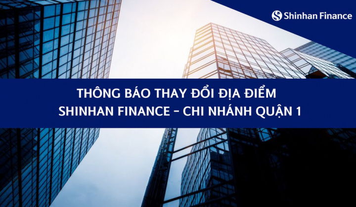 Shinhan Finance Quận 1 chuyển địa điểm mới
