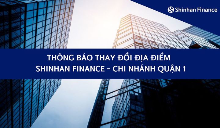 Shinhan Finance Quận 1 chuyển địa điểm mới