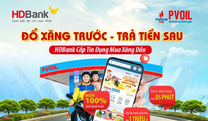HDBank ra mắt tiện ích “Đổ xăng trước - Trả tiền sau” trên ứng dụng PVOIL 4U