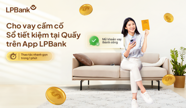 LPBank cho vay cầm cố sổ tiết kiệm trên ứng dụng ngân hàng số
