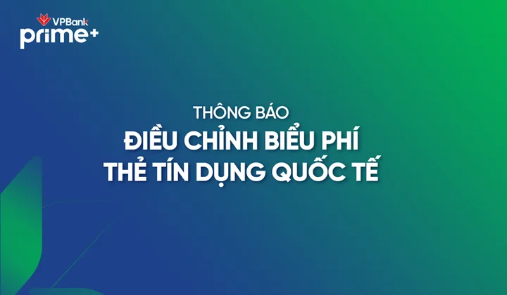 VPBank điều chỉnh biểu phí thẻ tín dụng quốc tế