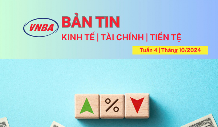 Bản tin Kinh tế - Tài chính - Tiền tệ tuần 4 tháng 10