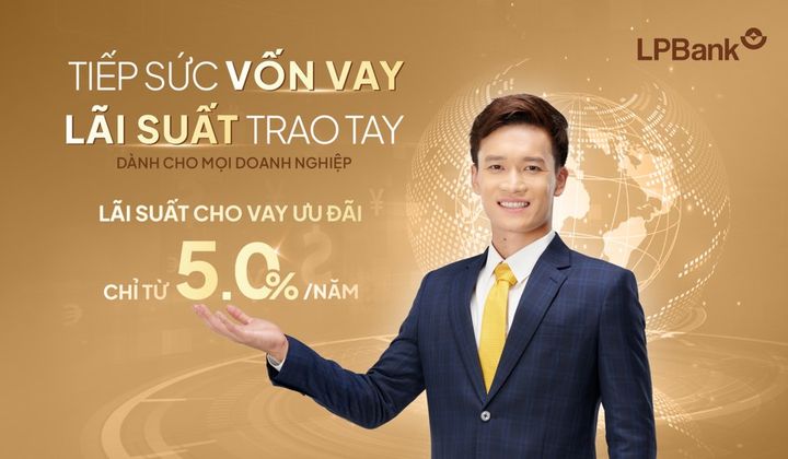 LPBank tung 3.000 tỷ đồng cho doanh nghiệp vay ưu đãi lãi suất từ 5,0%/năm