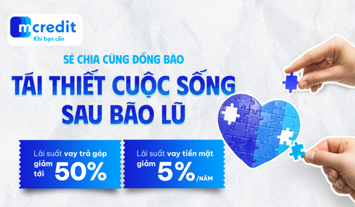 Mcredit triển khai 2 chương trình giảm lãi suất hỗ trợ khách ảnh hưởng bởi bão Yagi