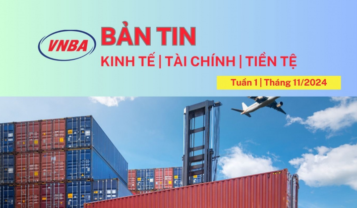Bản tin Kinh tế - Tài chính - Tiền tệ tuần 1 tháng 11