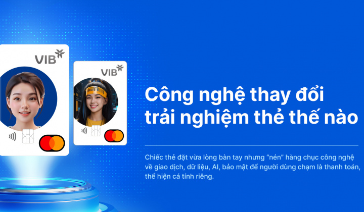 Công nghệ thay đổi trải nghiệm thẻ như thế nào