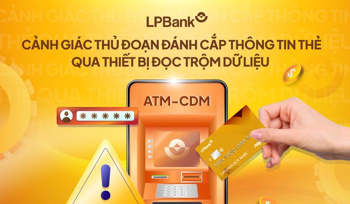 LPBank khuyến cáo biện pháp cảnh giác với thủ đoạn đánh cắp thông tin