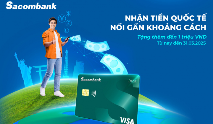 Tặng đến 1 triệu khi nhận kiều hối qua thẻ Sacombank Visa