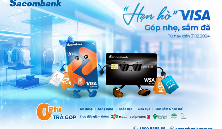 Trả góp 0 lãi - 0 phí khi mua sắm qua thẻ Sacombank Visa