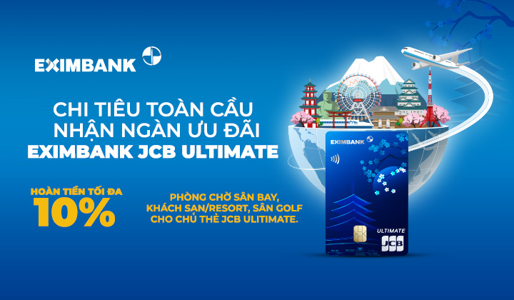 Nâng tầm phong cách sống với thẻ Jcb Ultimate by Eximbank