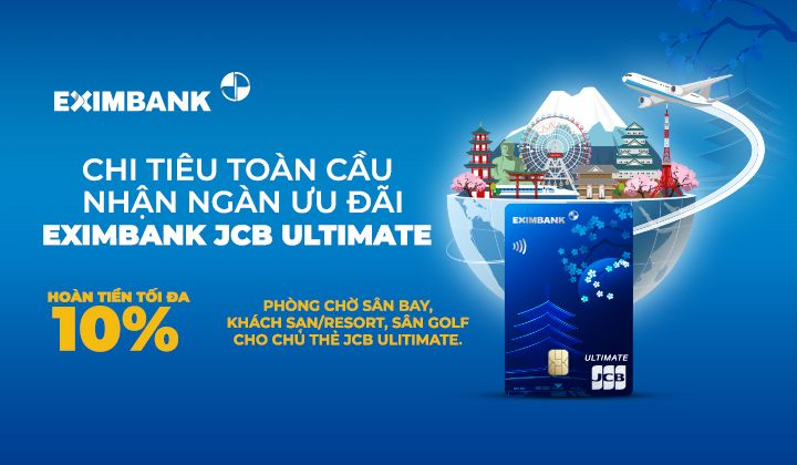 Nâng tầm phong cách sống với thẻ Jcb Ultimate by Eximbank