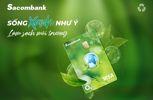 Sacombank ra mắt thẻ tín dụng Visa O2 hướng đến tiêu dùng xanh