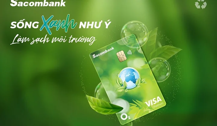 Sacombank ra mắt thẻ tín dụng Visa O2 hướng đến tiêu dùng xanh
