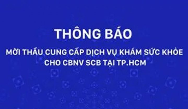SCB tìm đối tác cung cấp dịch vụ khám sức khỏe cho cán bộ nhân viên khu vực TP. HCM