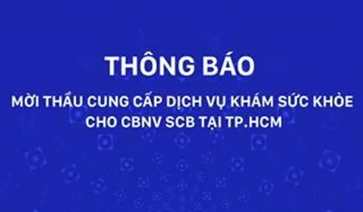 SCB tìm đối tác cung cấp dịch vụ khám sức khỏe cho cán bộ nhân viên khu vực TP. HCM