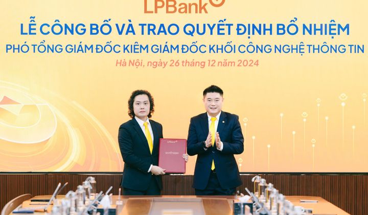 LPBank bổ nhiệm Phó Tổng Giám đốc kiêm Giám đốc khối Công nghệ Thông tin