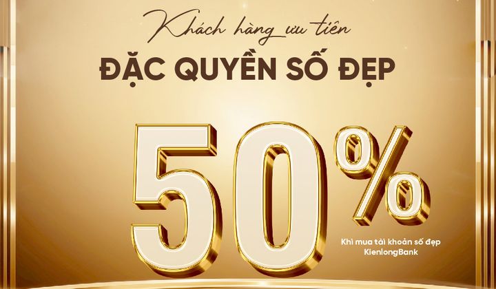KienlongBank tặng 50% phí mở tài khoản số đẹp cho khách hàng ưu tiên