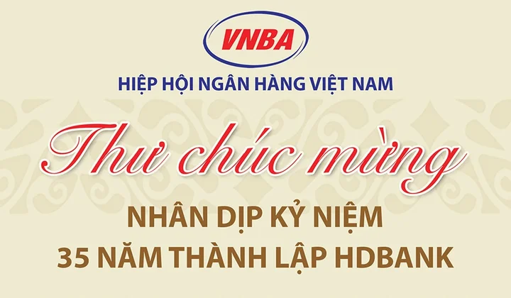 Hiệp hội Ngân hàng Việt Nam chúc mừng HDBank nhân dịp kỷ niệm 35 năm thành lập