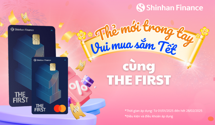 Thẻ mới trong tay vui mua sắm Tết cùng THE FIRST