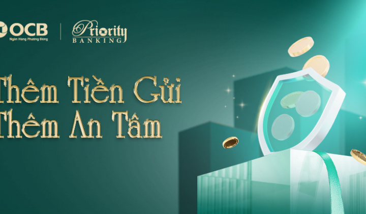 OCB triển khai ưu đãi khách hàng sử dụng dịch vụ ngân hàng ưu tiên