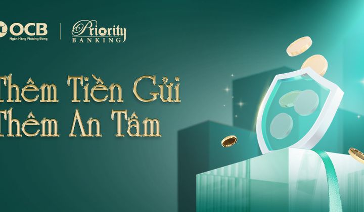 OCB triển khai ưu đãi khách hàng sử dụng dịch vụ ngân hàng ưu tiên