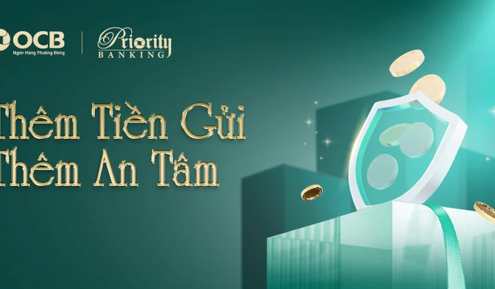 OCB triển khai ưu đãi khách hàng sử dụng dịch vụ ngân hàng ưu tiên