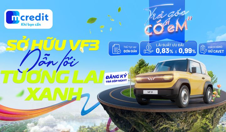 Mcredit cho vay mua ô tô điện VinFast VF3 trả góp với lãi suất ưu đãi