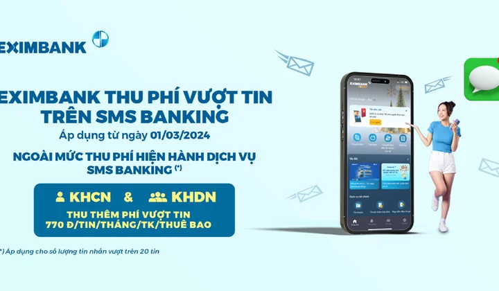 Eximbank điều chỉnh chính sách thu phí vượt tin SMS từ 01/03/2024