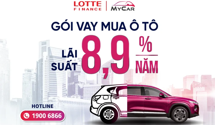 LOTTE Finance cho khách hàng vay mua ô tô ưu đãi lãi suất chỉ 8,9%/năm