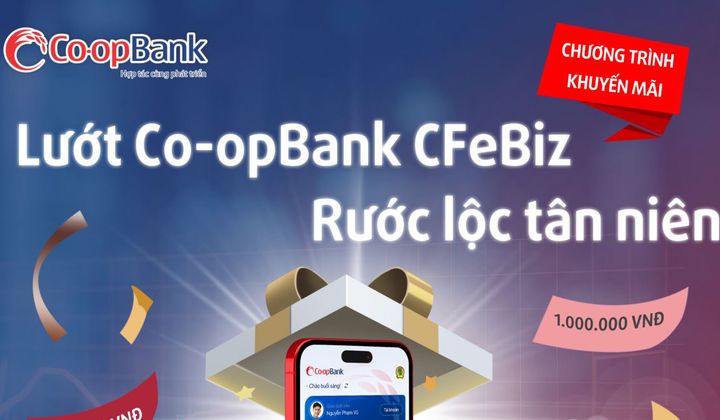 Co-opBank tặng tiền và tài khoản số đẹp cho khách dùng Co-opBank CFeBiz
