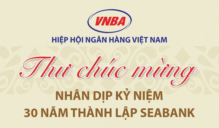 Hiệp hội Ngân hàng Việt Nam chúc mừng SeABank nhân dịp kỷ niệm 30 năm thành lập