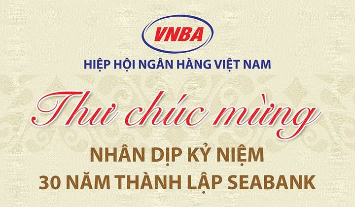 Hiệp hội Ngân hàng Việt Nam chúc mừng SeABank nhân dịp kỷ niệm 30 năm thành lập