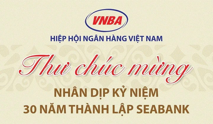 Hiệp hội Ngân hàng Việt Nam chúc mừng SeABank nhân dịp kỷ niệm 30 năm thành lập