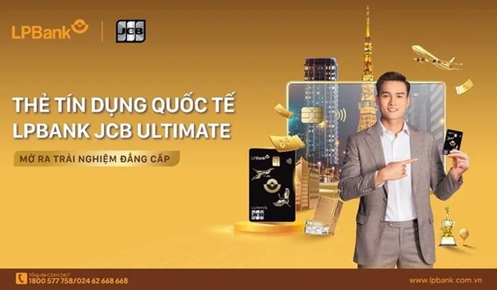 Mừng sinh nhật lần thứ 16, LPBank ra mắt thẻ tín dụng quốc tế LPBank JCB Ultimate