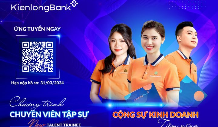 KienlongBank tìm kiếm các ứng viên ưu tú trên toàn quốc để cùng kiến tạo tương lai