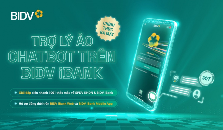 BIDV ra mắt trợ lý ảo Chatbot chăm sóc và hỗ trợ khách hàng doanh nghiệp 24/7 trên BIDV iBank