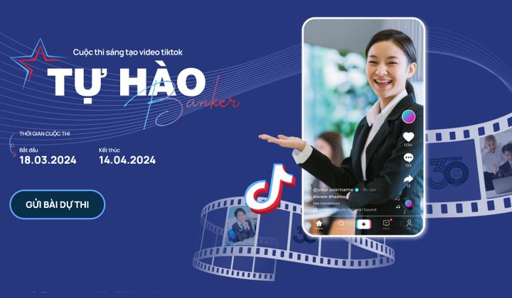 9898 lượt bình chọn cuộc thi Tài năng Banker, đã có video đạt 1 triệu view cuộc thi Sáng tạo video TikTok