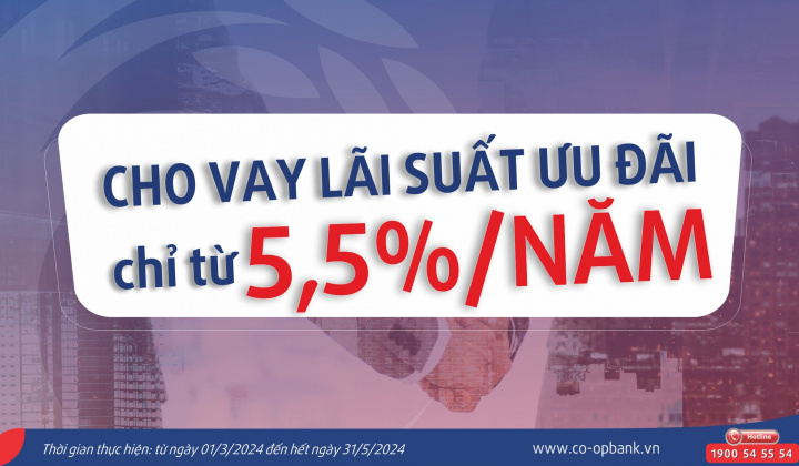 Co-opBank tiếp tục kéo dài chương trình cho vay hỗ trợ khách hàng, với lãi suất từ 5,5%/năm