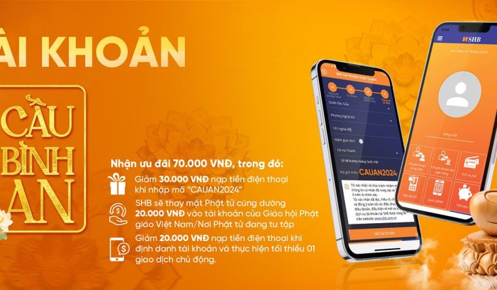 SHB tiếp tục triển khai chương trình “Mở tài khoản - Cầu bình an 2024”
