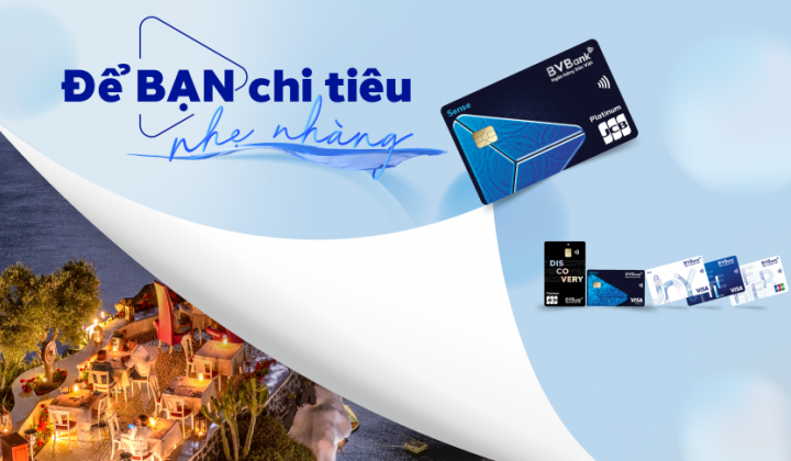 Để khách hàng chi tiêu nhẹ nhàng hơn với bộ thẻ tín dụng mới từ BVBank