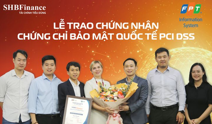SHBFinance nhận chứng chỉ bảo mật quốc tế cấp độ cao nhất