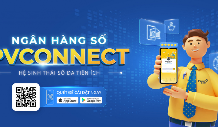 PVcomBank ra mắt ứng dụng ngân hàng số phiên bản mới - PVConnect