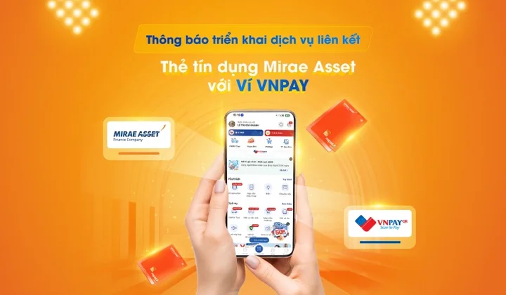 Chủ thẻ tín dụng MAFC đã có thể liên kết với ví VNPAY