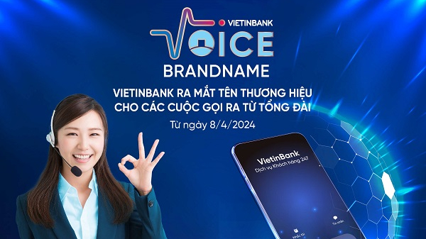 VietinBank ra mắt tên thương hiệu cho các cuộc gọi từ Tổng đài