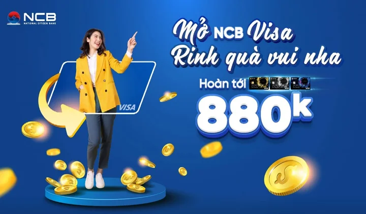 NCB triển khai hàng loạt chương trình ưu đãi cho chủ thẻ Visa