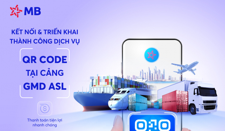 MB triển khai dịch vụ thanh toán QR Code động tại Cảng GMD ASL