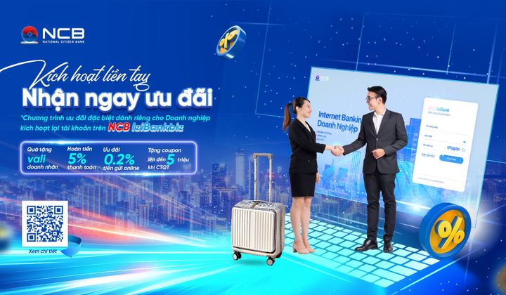 Ngân hàng NCB trợ lực cho doanh nghiệp duy trì đà phục hồi