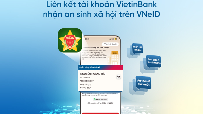 VietinBank triển khai liên kết tài khoản nhận chi trả an sinh xã hội trên VNeID