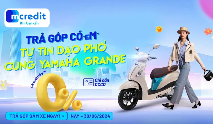 Mcredit cho khách vay mua xe Yamaha Grande trả góp với lãi suất chỉ 0%